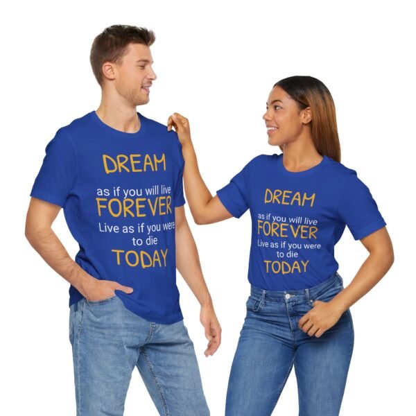 Dream forever today