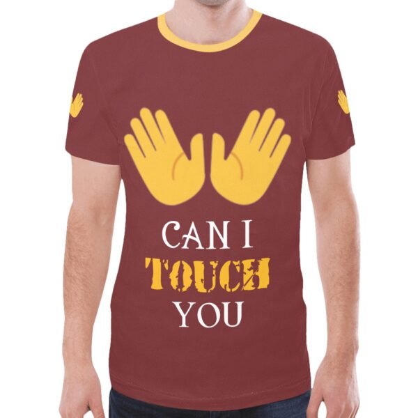 Can I Touch You T-shirt